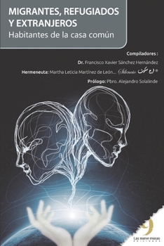 Paperback Migrantes, Refugiados Y Extranjeros: Habitantes de la casa común [Spanish] Book