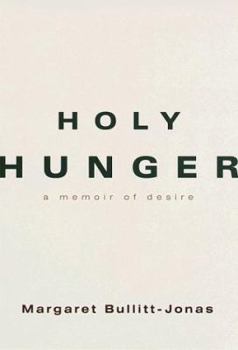 Hardcover Holy Hunger: A Woman's Journey from Food Addiction to Spiritual Fulfillment Book