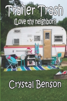 Paperback Trailer Trash (Love thy neighbor?) Book