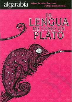 De lengua me como un plato (Coleccion Algarabia) (Spanish Edition)
