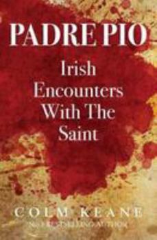 Paperback Padre Pio - Irish Encounters with the Saint Book