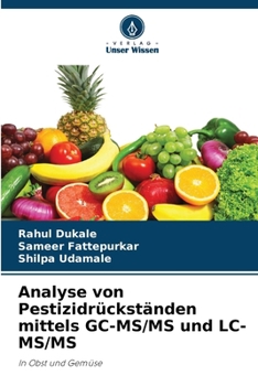 Paperback Analyse von Pestizidrückständen mittels GC-MS/MS und LC-MS/MS [German] Book