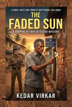 The Faded Sun: A Gripping Retired Detective Mystery (Silver or Grey)