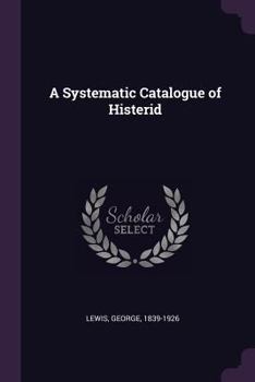 Paperback A Systematic Catalogue of Histerid Book