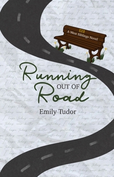 Running Out of Road - Book #2 of the West Siblings