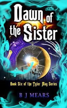 Paperback Dawn of the Sister: Book Six of the Tyler May Series Book