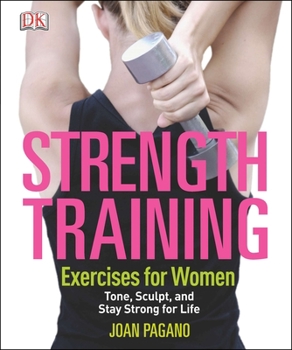 Paperback Strength Training Exercises for Women: Tone, Sculpt, and Stay Strong for Life Book
