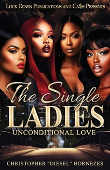 Paperback The Single Ladies: Unconditional Love Book