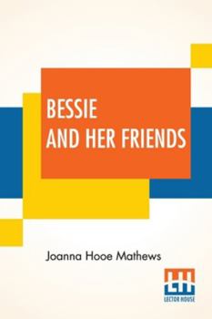 Paperback Bessie And Her Friends Book