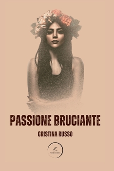 Paperback Passione Bruciante. VOL.1: Gruppo Editoriale WritersEditor [Italian] Book