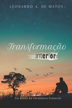 Paperback Transformação Interior: Em busca da verdadeira Essência [Portuguese] Book
