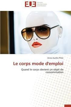 Paperback Le Corps Mode d'Emploi [French] Book