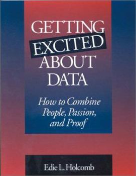 Hardcover Getting Excited About Data: How to Combine People, Passion, and Proof Book