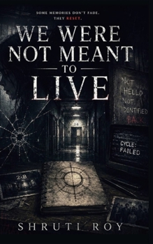 Paperback We Were Not Meant To Live (The Inevitable Loop (B/W)) Book