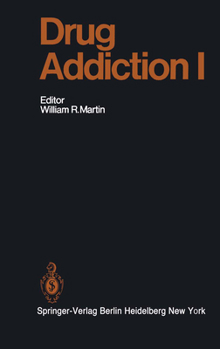 Paperback Drug Addiction I: Morphine, Sedative/Hypnotic and Alcohol Dependence Book