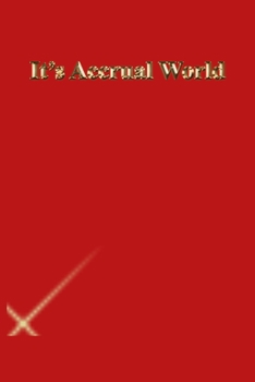 Paperback It's Accrual World: Lined Journal.Gold letters.Red cover Book