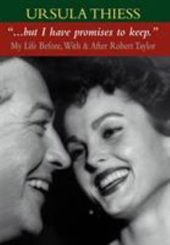Hardcover But I Have Promises to Keep: My Life Before, With, and After Robert Taylor Book
