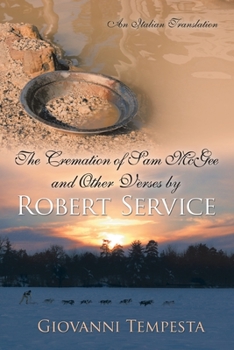 Paperback The Cremation of Sam Mcgee and Other Verses by Robert Service: An Italian Translation Book