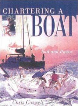 Hardcover Chartering a Boat: Sail and Power Book