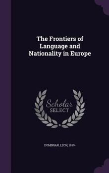 Hardcover The Frontiers of Language and Nationality in Europe Book