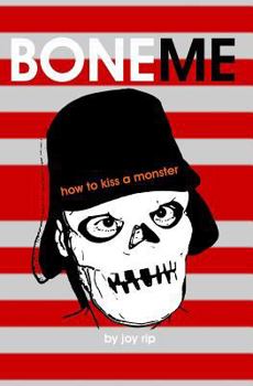 Paperback Boneme: How To Kiss A Monster Book