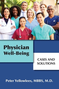 Paperback Physician Well-Being: Cases and Solutions Book