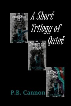 Paperback A Short Trilogy of Quiet Book
