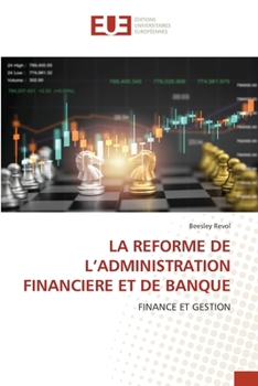 La Reforme de l'Administration Financiere Et de Banque (French Edition)