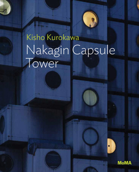 Paperback Kisho Kurokawa: Nakagin Capsule Tower: MoMA One on One Series Book
