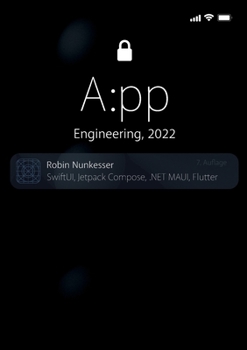 Paperback App Engineering: SwiftUI, Jetpack Compose, .NET MAUI und Flutter [German] Book
