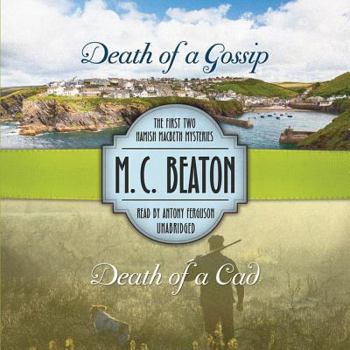 Death of a Gossip / Death of a Cad: The First Two Hamish Macbeth Mysteries - Book  of the Hamish Macbeth