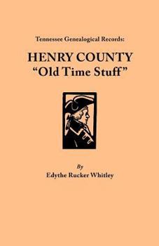 Paperback Tennessee Genealogical Records: Henry County "Old Time Stuff" Book