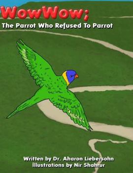 Paperback The Parrot Who Refused to Parrot Book