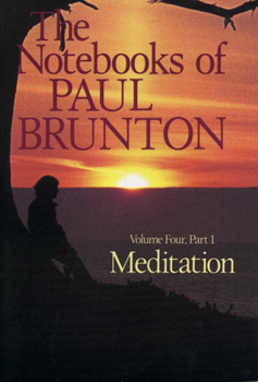 Paperback Meditation: The Notebooks of Paul Brunton, Part 1 Book