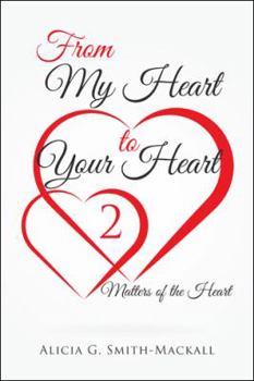 From My Heart to Your Heart 2: Matters of the Heart