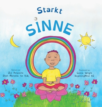 Hardcover Starkt sinne: Dzogchen för barn (lär barn att slappna av i sitt sinne när de har stormiga känslor) [Swedish] Book