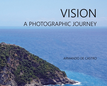 Hardcover Vision: A Photographic Journey Book