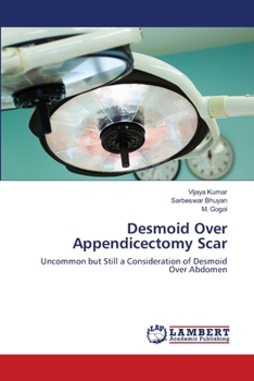 Paperback Desmoid Over Appendicectomy Scar Book
