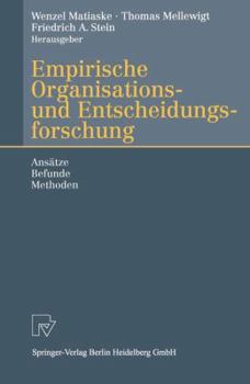 Paperback Empirische Organisations- Und Entscheidungsforschung: Ansätze, Befunde, Methoden [German] Book