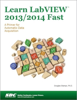 Paperback Learn LabVIEW 2013/2014 Fast Book