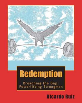 Paperback Redemption: Breaching the Gap: Powerlifting-Strongman Book