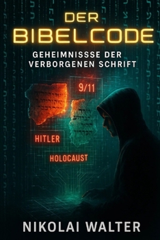 Paperback Der Bibelcode - Geheimnisse der Verborgenen Schrift: Wie Forscher, Computer und Mystik das größte Rätsel der Schrift enthüllen [German] Book