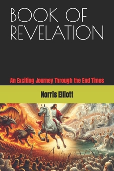 Paperback Book of Revelation: An Exciting Journey Through the End Times Book