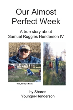 Paperback Our Almost Perfect Week- a True Story about Samuel Ruggles Henderson IV Book