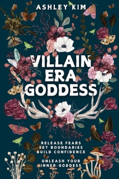 Paperback Villain Era Goddess: Release fears, set boundaries, build confidence, unleash your inner goddess. Book