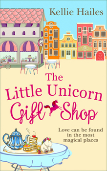 The Little Unicorn Gift Shop - Book #4 of the Rabbits Leap