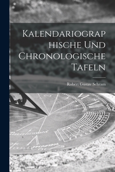 Paperback Kalendariographische Und Chronologische Tafeln [German] Book