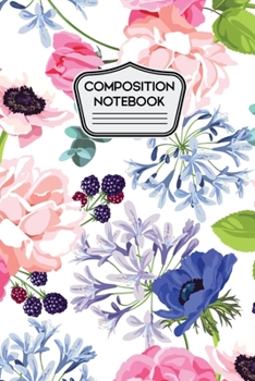 Paperback Composition Notebook: Beautiful Floral 120 Page Notebook Book