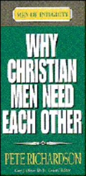 Paperback Why Christian Men Need Each Other (Men of Integrity) Book