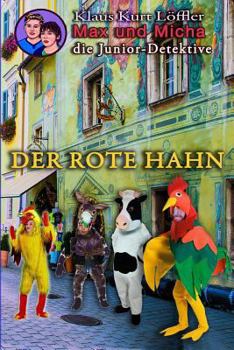 Paperback Der Rote Hahn: Max und Micha, die Junior-Detektive [German] Book